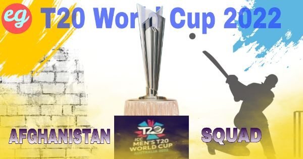 2022 টি-টোয়েন্টি বিশ্বকাপে আফগানিস্তানের দল