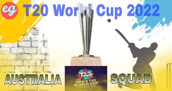 টি-টোয়েন্টি বিশ্বকাপ ২০২২ অস্ট্রেলিয়ার দল